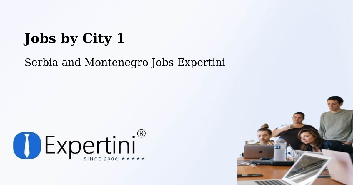 City Jobs in Serbia and Montenegro - Expertini