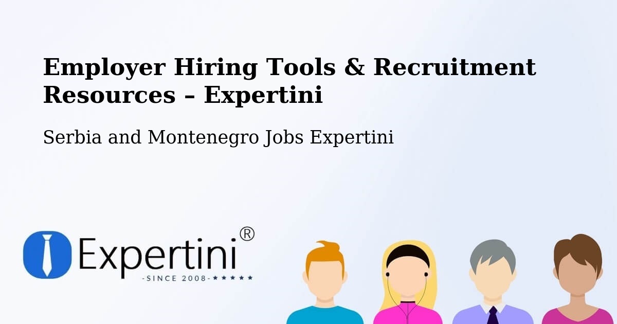 Employer Hiring Tools & Recruitment Resources – Macklin - Macklin, Serbia and Montenegro Jobs Expertini
