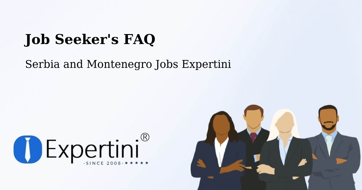 Job Seeker FAQ – Macklin - Serbia and Montenegro Jobs Expertini