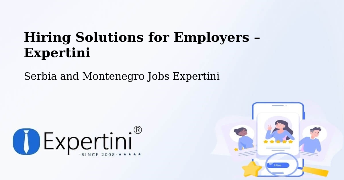 Hiring Solutions for Employers in Macklin - Macklin, Serbia and Montenegro Jobs Expertini