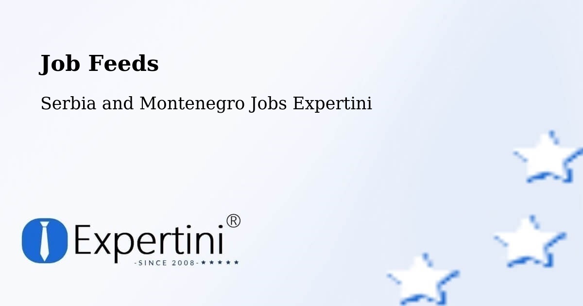 Job Listings Feed – Macklin - Serbia and Montenegro Jobs Expertini