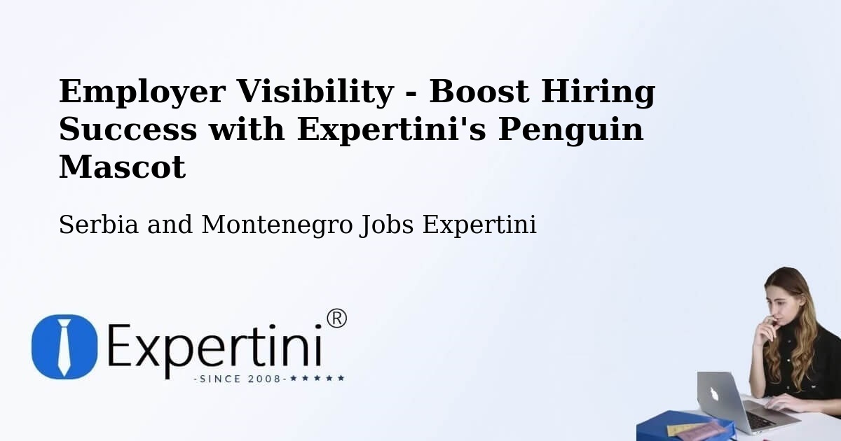 CV and Resume Visibility Optimization – Macklin - Serbia and Montenegro Jobs Expertini